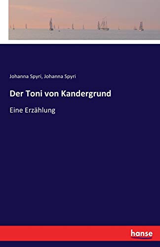Der Toni von Kandergrund: Eine Erzählung von Hansebooks