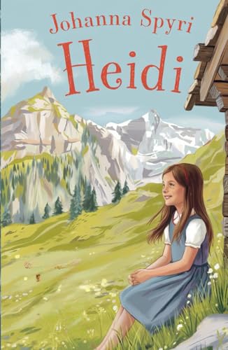Heidi: A Heartwarming Tale of Adventure, Friendship, and the Healing Power of Nature Heidi: A Heartwarming Tale of Adventure, Friendship, and the Healing Power of Nature von Independently published