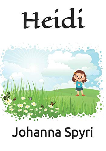 Heidi: Edición completa - El libro incluye las dos partes (Heidi) (Otra Vez Heidi) (Lectura Clásica, Band 4)