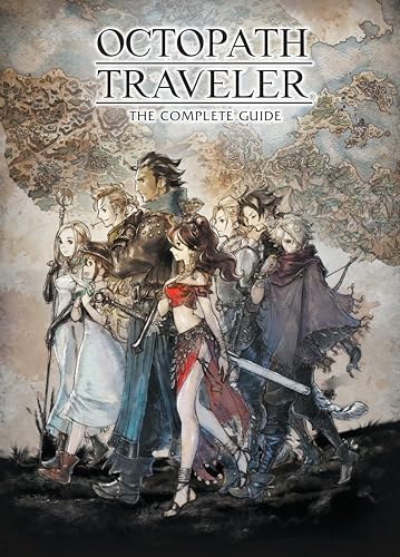 Octopath Traveler: The Complete Guide von Dark Horse Books