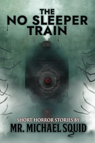 The No Sleeper Train: 38 Short Horror Stories von Velox Books