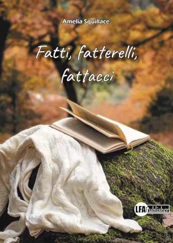 Fatti, fatterelli, fattacci Fatti, fatterelli, fattacci von LFA Publisher