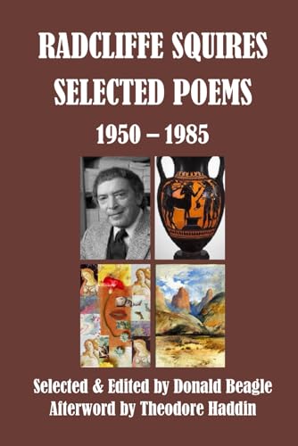 Radcliffe Squires Selected Poems 1950-1985: Centennial Edition Radcliffe Squires Selected Poems 1950-1985: Centennial Edition von Library Partners Press