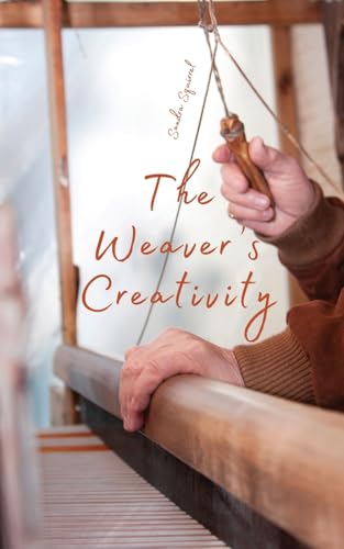 The Weaver's Creativity von Book Fairy Publishing