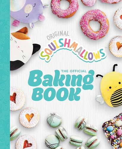 Squishmallows: The Official Baking Book: The Perfect Gift For Fans Of The #1 Plush Brand von White Lion Publishing