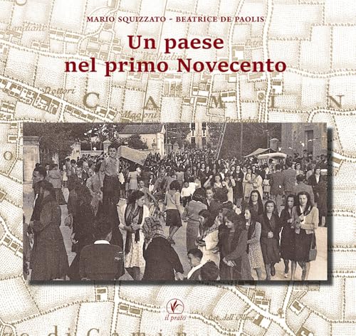 Un paese nel primo Novecento (Tracce del Novecento) von Il Prato