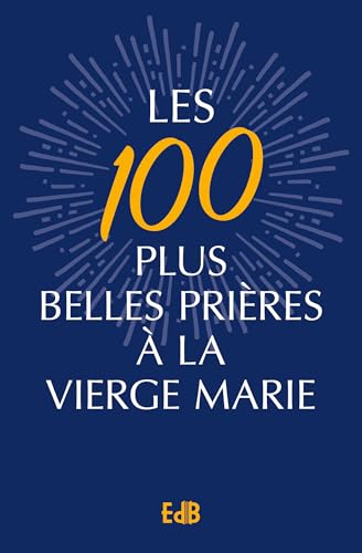 Les plus belles prières à la Vierge Marie Les plus belles prières à la Vierge Marie von Editions des Béatitudes