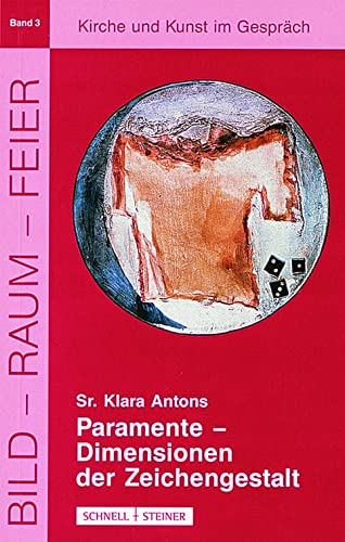 Paramente - Dimensionen der Zeichengestalt (Bild - Raum - Feier, Band 3)