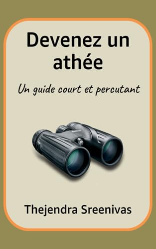 Devenez un athée: Un guide court et percutant Devenez un athée: Un guide court et percutant von Independently published