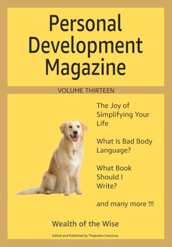 Personal Development Magazine - Volume Thirteen: Wealth of the Wise Personal Development Magazine - Volume Thirteen: Wealth of the Wise von Independently published