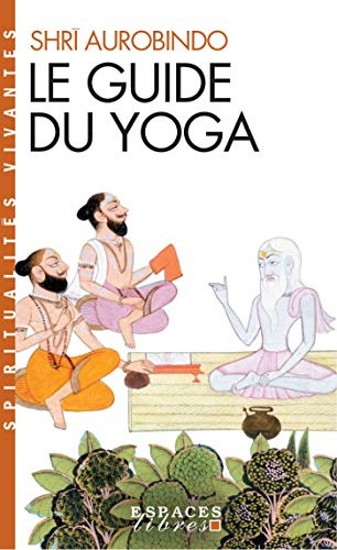 Le Guide du yoga (Espaces Libres - Spiritualités Vivantes) von ALBIN MICHEL
