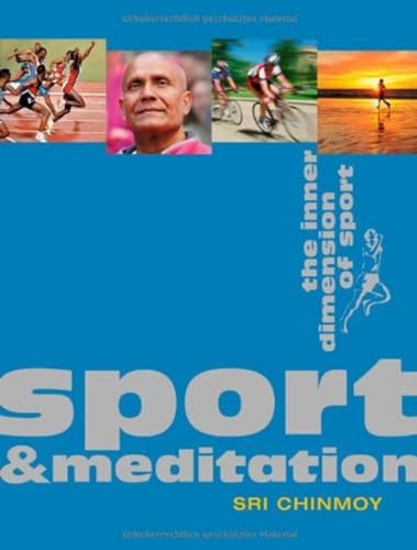 Sport & Meditation: The Inner Dimension of Sport von The Golden Shore Verlagsges.mbH