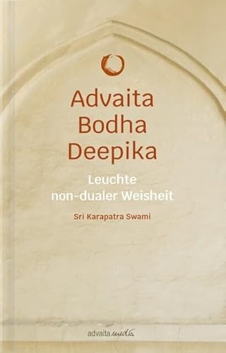 Advaita Bodha Deepika: Leuchte non-dualer Weisheit (Klassische Weisheitstexte) Advaita Bodha Deepika: Leuchte non-dualer Weisheit (Klassische Weisheitstexte) von advaitaMedia GmbH