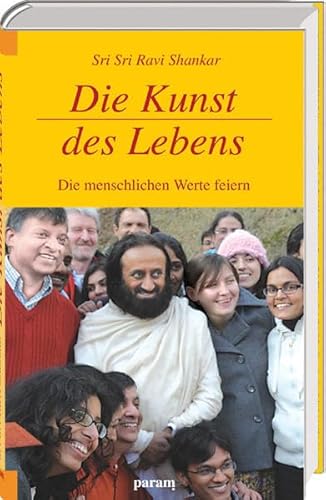 Die Kunst des Lebens: Die menschlichen Werte feiern