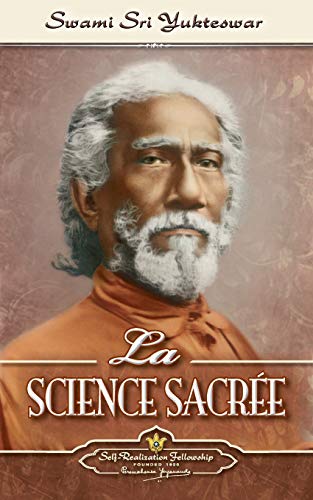 La Science Sacrée (The Holy Science-French) von Self-Realization Fellowship