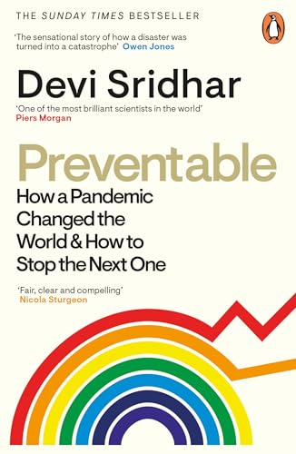 Preventable: How a Pandemic Changed the World & How to Stop the Next One