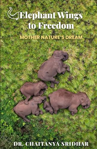 Elephant Wings to Freedom: Mother Nature’s Dream von Clever Fox Publishing