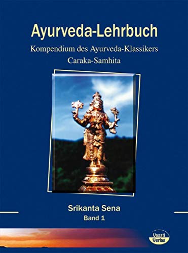 Ayurveda-Lehrbuch, 2 Bde.: Kompendium des Ayurveda-Klassikers: Caraka-Samhita