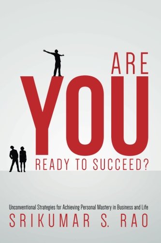 Are YOU Ready to Succeed?: Unconventional Strategies for Achieving Personal Mastery in Business and Life Are YOU Ready to Succeed?: Unconventional Strategies for Achieving Personal Mastery in Business and Life von CreateSpace Independent Publishing Platform