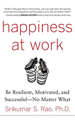 Happiness at Work: Be Resilient, Motivated, and Successful - No Matter What von McGraw-Hill Education
