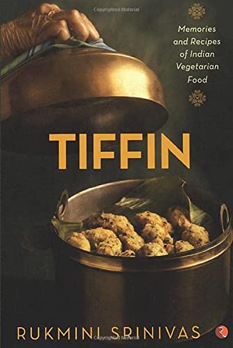 Tiffin: Memories and Recipes of Indian Vegetarian Food von Rupa Publications India
