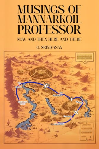 Musings of Mannarkoil Professor: Now and then here and there von Native Book Publishing