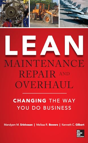 Lean Maintenance Repair and Overhaul: Charging the Way You Do Business von McGraw-Hill Education