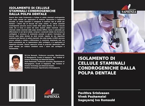 ISOLAMENTO DI CELLULE STAMINALI CONDROGENICHE DALLA POLPA DENTALE von Edizioni Sapienza