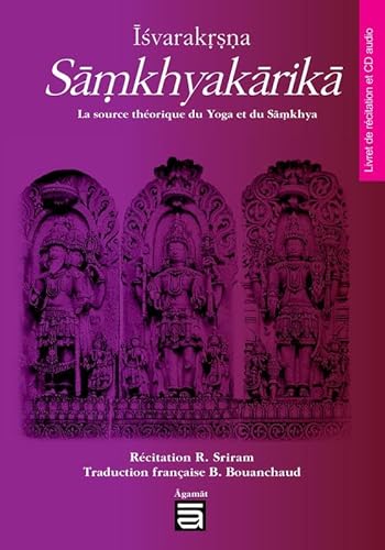 Îsvarakrsna Sâmkhyakârikâ - La source théorique du Yoga et du Sâmkhya - Livre + CD: La source théorique du yoga et du samkhya von AGAMAT