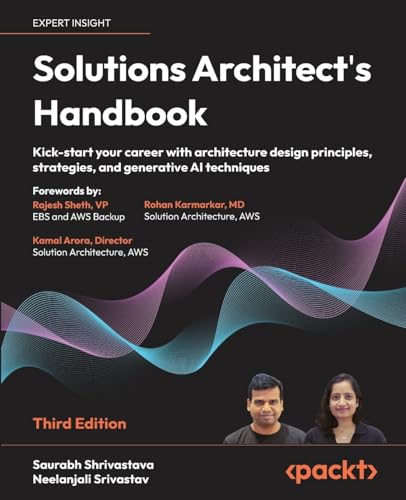 Solutions Architect's Handbook - Third Edition: Kick-start your career with architecture design principles, strategies, and generative AI techniques von Packt Publishing