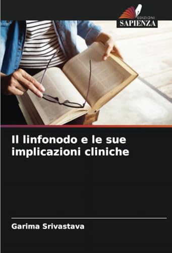 Il linfonodo e le sue implicazioni cliniche: DE von Edizioni Sapienza