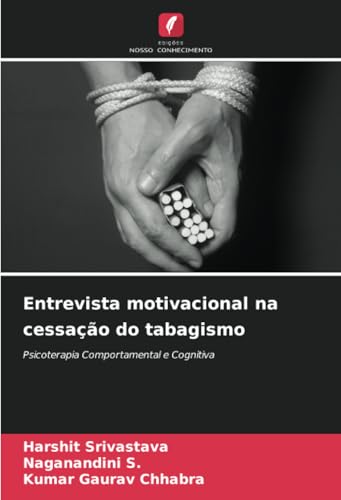 Entrevista motivacional na cessação do tabagismo: Psicoterapia Comportamental e Cognitiva von Edições Nosso Conhecimento