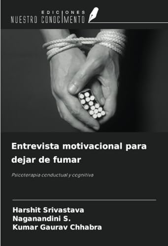Entrevista motivacional para dejar de fumar: Psicoterapia conductual y cognitiva von Ediciones Nuestro Conocimiento