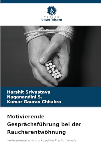 Motivierende Gesprächsführung bei der Raucherentwöhnung: Verhaltenstherapie und kognitive Psychotherapie von Verlag Unser Wissen