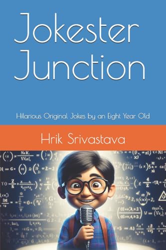 Jokester Junction: Hilarious Original Jokes by an Eight Year Old von Blurb