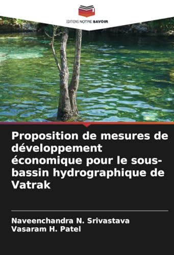 Proposition de mesures de développement économique pour le sous-bassin hydrographique de Vatrak von Editions Notre Savoir