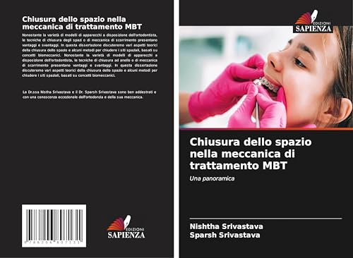 Chiusura dello spazio nella meccanica di trattamento MBT: Una panoramica von Edizioni Sapienza