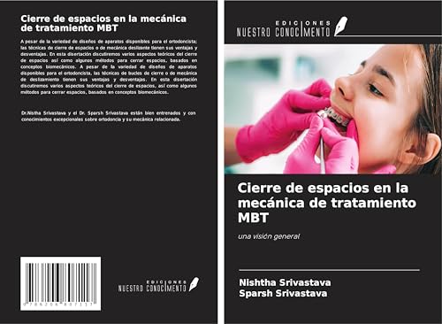 Cierre de espacios en la mecánica de tratamiento MBT: una visión general von Ediciones Nuestro Conocimiento