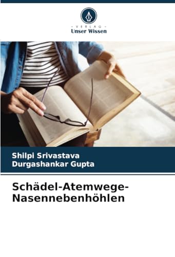 Schädel-Atemwege-Nasennebenhöhlen von Verlag Unser Wissen