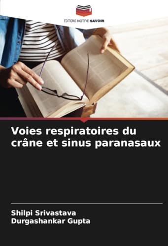 Voies respiratoires du crâne et sinus paranasaux: DE von Editions Notre Savoir