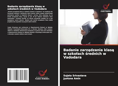 Badanie zarz¿dzania klas¿ w szko¿ach ¿rednich w Vadodara: DE von Wydawnictwo Nasza Wiedza