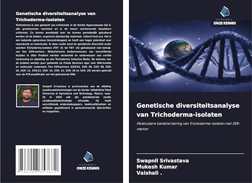 Genetische diversiteitsanalyse van Trichoderma-isolaten: Moleculaire karakterisering van Trichoderma-isolaten met SSR-marker von Uitgeverij Onze Kennis