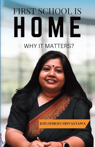 FIRST SCHOOL IS HOME: WHY IT MATTERS? von Gurucool Publishing
