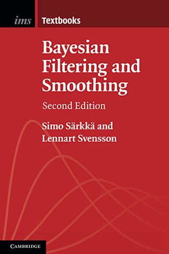 Bayesian Filtering and Smoothing (Institute of Mathematical Statistics Textbooks)