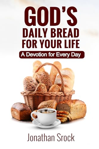 God's Daily Bread for Your Life: A Devotion for Every Day von Primedia eLaunch LLC
