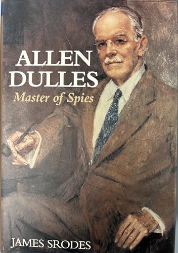 Allen Dulles: Master of Spies