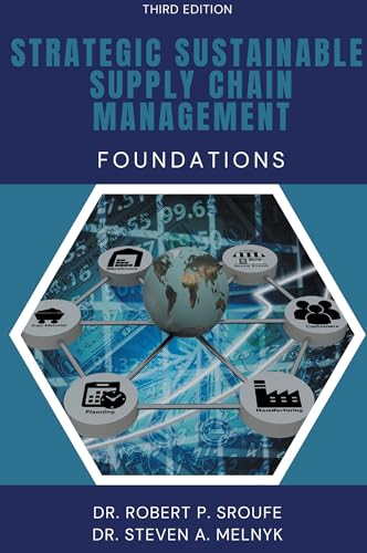 Strategic Sustainable Supply Chain Management: Foundations Strategic Sustainable Supply Chain Management: Foundations von Business Expert Press
