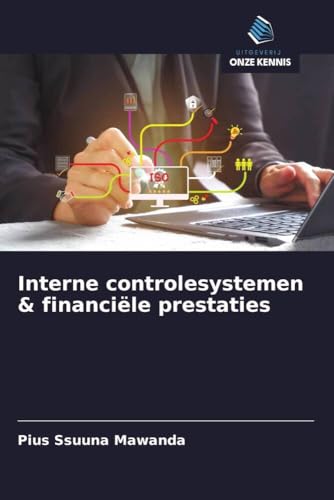 Interne controlesystemen & financiële prestaties von Uitgeverij Onze Kennis