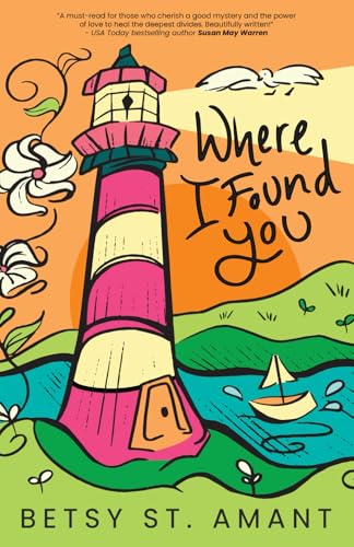 Where I Found You (Magnolia Bay, Band 1) von Sunrise Publishing