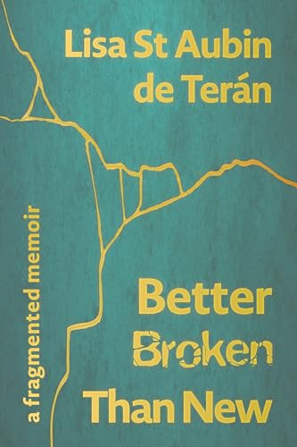 Better Broken Than New: A Fragmented Memoir von Amaurea Press